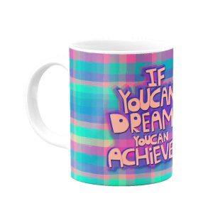 If You Can Dream It mug 972 2 | هیدورا