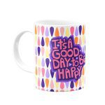 ماگ It`s a good day to be happy - Image 3