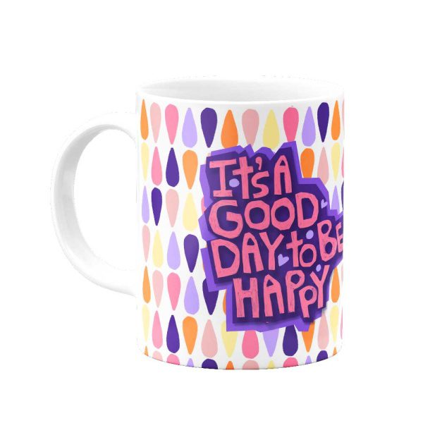 ماگ It`s a good day to be happy - Image 3