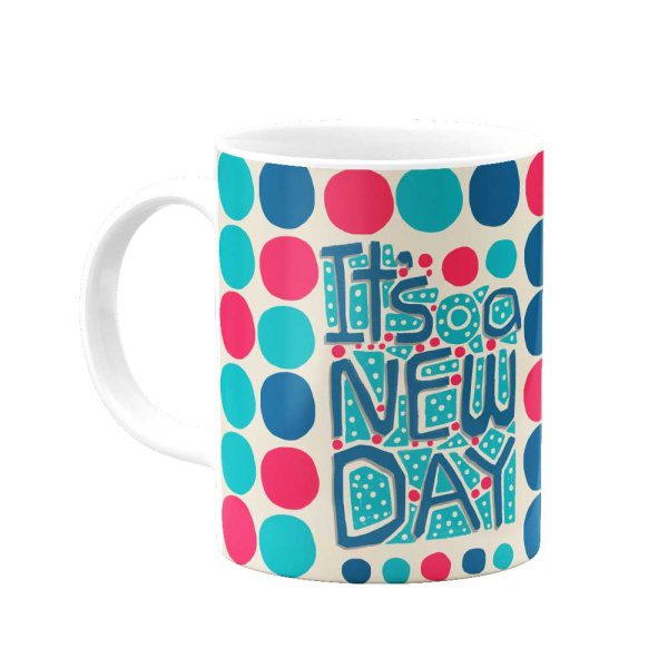 ماگ It's a new day - Image 3